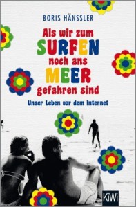 Als wir zum Surfen...