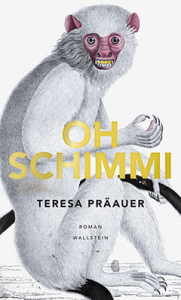 Oh Schimmi_Teresa Präauer_Wallstein