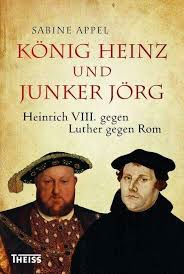 heinrich-viii-u-martin-luther_theiss-verlag-2016