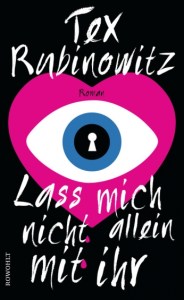 Tex Rubinowitz, Lass mich nicht allein mit ihr_Cover