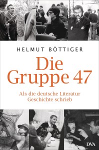 Die Gruppe 47 von Helmut Boettiger